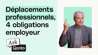 Déplacements professionnels Quelles sont les obligations de lemployeur   Ask Qonto [upl. by Almeida295]