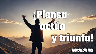 Piensa actua y triunfa  Motivación Luis Gaviria  Napoleon Hill [upl. by Ardnod163]