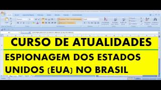 Curso de Atualidades Espionagem dos Estados Unidos EUA no Brasil Enem Concurso Vestibular [upl. by Enneirb]