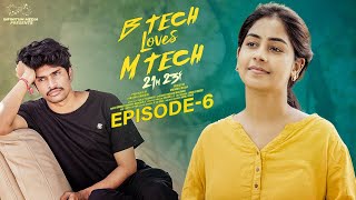 B Tech Loves M Tech  Episode  6  Madhan Majji  Deepa Rathod  Infinitum Media [upl. by Nowaj]