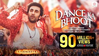 Dance Ka Bhoot  Brahmāstra  Ranbir Kapoor  Alia Bhatt  Pritam  Arijit Singh  Amitabh B [upl. by Scribner386]