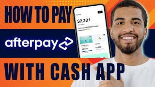 How to Use Afterpay With Cash App 2024 [upl. by Ardeth720]