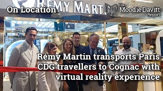 On location Rémy Martin transports Paris CDG travellers to Cognac with virtual reality experience [upl. by Agbogla]