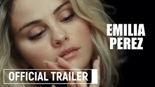 EMILIA PEREZ Trailer International 2024 Zoe Saldaña Selena Gomez Jacques Audiard [upl. by Sherrie]