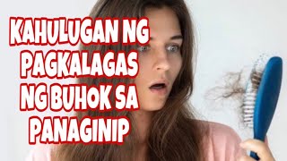 KAHULUGAN NG NALALAGAS ANG BUHOK SA PANAGINIP [upl. by Laina]