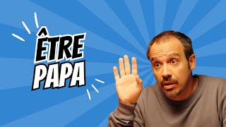 Alexandre Astier  Être un bon papa [upl. by Ihteerp988]