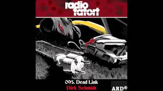 2016 Dirk Schmidt Dead Link ARD Radio Tatort 95 [upl. by Crifasi]