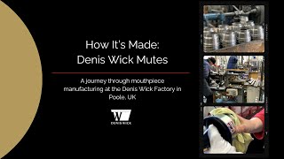 How Its Made Denis Wick Mutes for Brass Instruments [upl. by Shirlee]