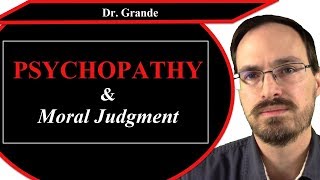 Psychopathy and Moral Judgment [upl. by Ayeki]