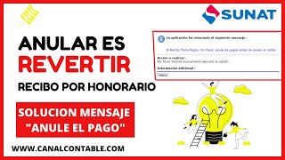 🔥SOLUCION Recibo por Honorario MENSAJEquot Anule el PAGOquot✅ANULARREVERTIR RECIBO SUNAT POR INTERNET [upl. by Aldis]