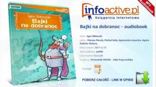 Bajki na dobranoc  Igor Sikirycki  audiobook mp3 [upl. by Treiber]