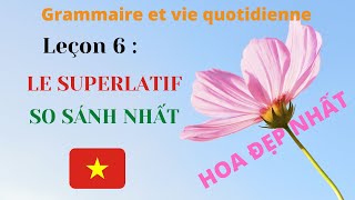 Leçon 6  SUPERLATIF en vietnamien  Grammaire et vie quotidienne  Aller Ô Vietnam [upl. by Kerge]