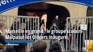 Marseille en grand  le groupe scolaire Malpassé les Oliviers inauguré [upl. by Yahsel]