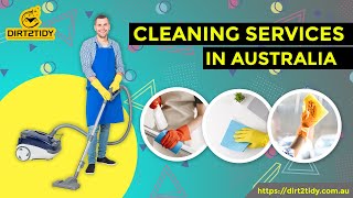 Cleaning Services in Australia l Dirt2Tidy [upl. by Naired]