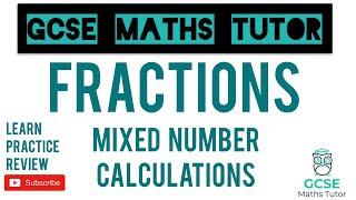 Fraction Calculations with Mixed Numbers  Grade 5 Crossover Series  GCSE Maths Tutor [upl. by Eiliab]