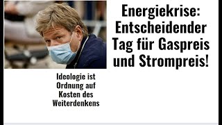 Energiekrise Entscheidender Tag für Gaspreis und Strompreis Videoausblick [upl. by Nrev416]