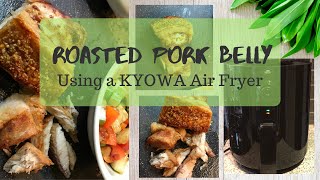 HOMEMAKING  ROASTED PORK BELLY USING A KYOWA AIR FRYER [upl. by Raseac]