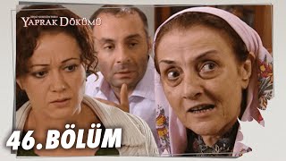 Yaprak Dökümü 46 Bölüm  Full Bölüm [upl. by Brenton]