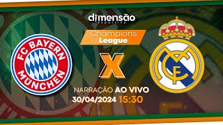 Champions League 2024 Bayern x Real Madrid NARRAÇÃO AO VIVO  Dimensão Esportiva [upl. by Behm]