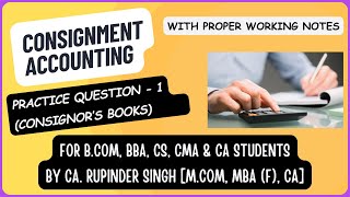 CONSIGNMENT ACCOUNTING  QUESTION  CONSIGNOR BOOKS  BCOM BBA amp UNIVERSITY COURSES [upl. by Anid]