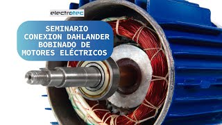 19 CONEXION DAHLANDER  BOBINADO DE MOTORES ELECTRICOS [upl. by Oigimer]