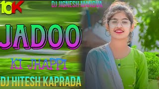 JADOOKIJHAPPILEJA❤️TUABHI🔥TURTHALIJUMPMIX😍DJJIGNESHMANDVA🤩DJHITESHKAPRADA128k [upl. by Accebar626]