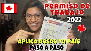 ✅PERMISO DE TRABAJO EN CANADÁ 2022 Cómo conseguirlo aplicando DESDE TU PAÍS🇨🇦Explico Paso a paso [upl. by Ahsinrats598]