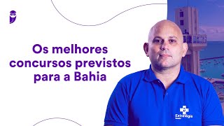 Os melhores concursos previstos para a Bahia [upl. by Kahcztiy]