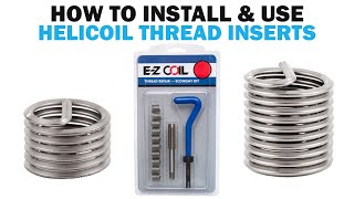 How to Use amp Install Helicoil Thread Inserts  Fasteners 101 [upl. by Fonville]