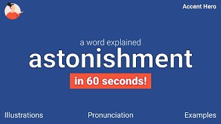 ASTONISHMENT  Meaning and Pronunciation [upl. by Ehman709]