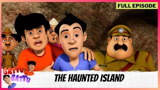 Gattu Battu  Full Episode  The haunted island [upl. by Roht949]