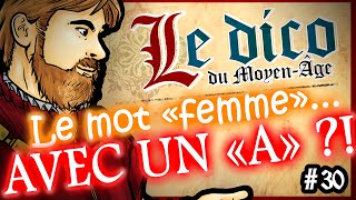 Pourquoi le mot quotFemmequot se prononce avec un quotAquot   Le Dico du MoyenÂge 30 [upl. by Ymer]