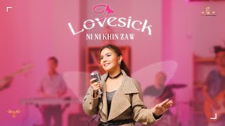 Lovesick  Ni Ni Khin ZawOfficial Music Video [upl. by Brose541]