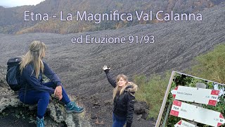 Etna  La Magnifica Val Calanna ed Eruzione 9193 [upl. by Ergener737]