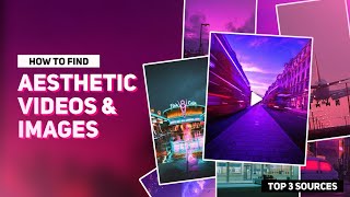 How to Find Aesthetic Videos amp images  Aesthetic Video Clips  Top 3 Sources [upl. by Meraree]