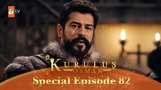 Kurulus Osman Urdu  Special Episode for Fans 82 [upl. by Brout]