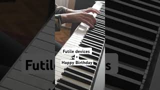 Futile Devices Birthday  cmbyn happybirthday callmebyyourname pianomusic [upl. by Cthrine]