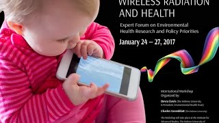 Wireless and Health Expert Forum Excerpts From Lectures January 2017 [upl. by Adiasteb]