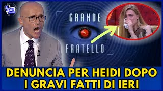 🔵GRANDE FRATELLO LA TERRIBILE NOTIZIA DI POCO FA quotDENUNCIA PER HEIDIquot DOPO I GRAVI FATTI DI IERI [upl. by Brennan874]