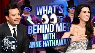 Whats Behind Me with Anne Hathaway  The Tonight Show Starring Jimmy Fallon [upl. by Ycnaf]