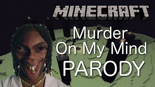 YNW Melly  Murder On My Mind MINECRAFT PARODY ft Minecraft King27 [upl. by Bob248]