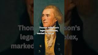 The Complex Legacy of Thomas Jefferson [upl. by Anilasor]