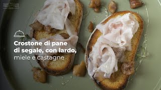 Crostone di pane integrale con lardo miele e castagne [upl. by Ahsitram]