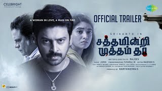 Satham Indri Mutham Tha  Official Trailer  Srikanth Priyanka Timmesh  Rajdev  Jubin [upl. by Akeenat630]