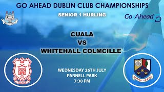 Go Ahead Dublin SHC 1  Cuala v Whitehall Colmcille [upl. by Macintyre]