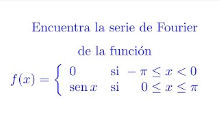 Curso de Series de Fourier Video 4 Calcular una Serie de Fourier Ejemplo 2 [upl. by Ynitsed]