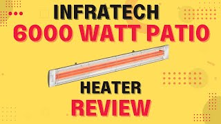 Infratech 6000 Watt Patio Heater Review Pros amp Cons Explained [upl. by Nadual]