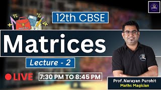 12th CBSE  Mathematics  Matrices  L  2  Prof Narayan Purohit [upl. by Elylrac]