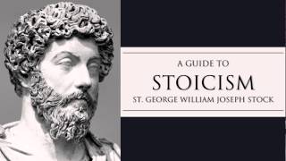 A Guide to Stoicism by St George Stock Full Audiobook [upl. by Laenahtan]