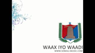 Waax iyo Waadi by Qoomaal Bacado Gaadaco Canab Booska Ikraan  Hees Cusub 2010 [upl. by Cristie724]